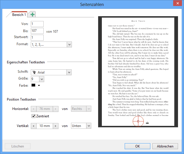Seitenzahlen: Fügen Sie Seitenzahlen zu PDF-Dokumenten hinzu. Wählen Sie Nummerierungs-Schema, Format und Position. Unterstützt mehrere Bereiche (für Deckblätter, Inhaltsverzeichnis, Anhänge, etc.). Natürlich werden die Seitenzahlen automatisch aktualisiert, wenn Sie in PDF Annotator Seiten hinzufügen, entfernen oder verschieben.